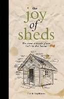 Book Cover for The Joy of Sheds by Frank Hopkinson