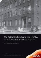 Book Cover for ?The Spitalfields suburb 1539–c 1880 by Chiz Harward, Nick Holder, Nigel Jeffries