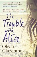 Book Cover for The Trouble with Alice by Olivia Glazebrook