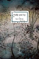 Book Cover for Holly and Ivy by Sean O'Brien