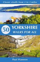 Book Cover for 50 Yorkshire Walks for All by Paul Hannon