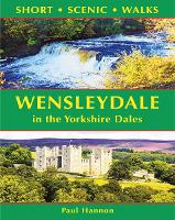 Book Cover for Wensleydale in the Yorkshire Dales (Short Scenic Walks) by Paul Hannon