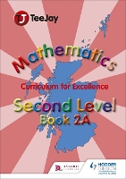 Book Cover for TeeJay Mathematics CfE Second Level Book 2A by James Cairns, James Geddes, Thomas Strang