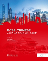 Book Cover for GCSE Chinese Writing Revision Guide by Kan Qian, Alice Webb, Wang Xiaoning