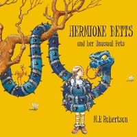 Book Cover for Hermione Betts and Her Unusual Pets by M. P. Robertson