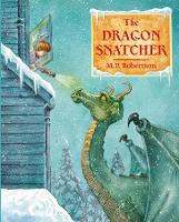 Book Cover for The Dragon Snatcher by M. P. Robertson