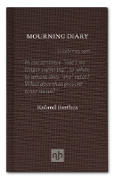 Book Cover for Mourning Diary by Roland Barthes, Michael Wood