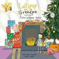 Book Cover for Lollipop and Grandpa and the Christmas Baby by Penelope Harper