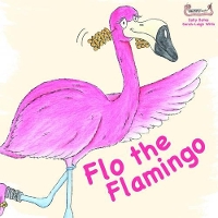 Book Cover for Flo the Flamingo by Sally Bates