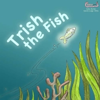 Book Cover for Trish the Fish by Sally Bates