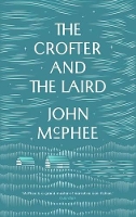 Book Cover for The Crofter And The Laird by John McPhee