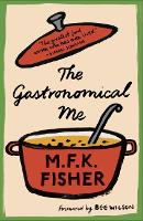 Book Cover for The Gastronomical Me by M.F.K. Fisher