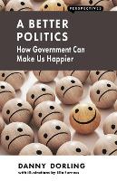 Book Cover for A Better Politics by Danny Dorling