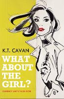 Book Cover for What About the Girl? by K.T. Cavan