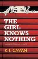 Book Cover for The Girl Knows Nothing by K.T. Cavan