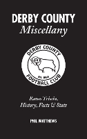 Book Cover for Derby County Miscellany by Phil Matthews