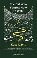 Book Cover for The Girl Who Forgets How To Walk by Kate Davies