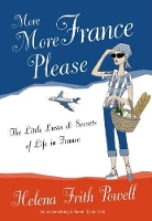 Book Cover for More More France Please by Helena Frith Powell