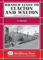 Book Cover for Branch Lines to Clacton & Walton by Vic Mitchell