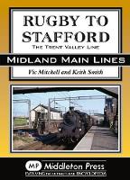 Book Cover for Rugby to Stafford by Vic Mitchell, Keith Smith