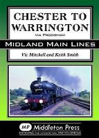 Book Cover for Chester to Warrington by Vic Mitchell, Keith Smith