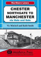 Book Cover for Chester Northgate to Manchester by Vic Mitchell, Keith Smith