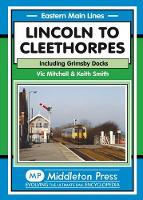 Book Cover for Lincoln to Cleethorpes by Vic Mitchell, Keith Smith