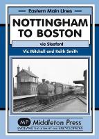 Book Cover for Nottingham to Boston by Vic Mitchell, Keith Smith