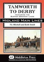 Book Cover for Tamworth to Derby by Vic Mitchell