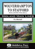 Book Cover for Wolverhampton to Stafford by Vic Mitchell