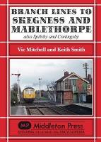 Book Cover for Branch Lines to Skegness and Mablethorpe by Vic Mitchell