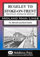 Book Cover for Rugeley to Stoke-on-Trent by Vic Mitchell