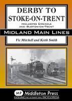 Book Cover for Derby to Stoke-on-Trent by Vic Mitchell