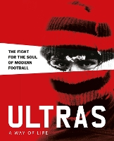 Book Cover for Ultras. A Way of Life by Patrick Potter