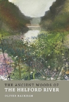 Book Cover for The Ancient Woods of Helford River by Oliver Rackham