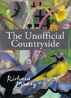 Book Cover for The Unofficial Countryside by Richard Mabey