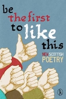 Book Cover for Be the First to Like This by Liz Lochhead