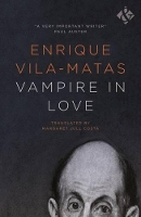 Book Cover for Vampire in Love by Enrique Vila-Matas