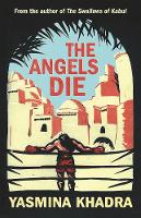 Book Cover for The Angels Die by Yasmina Khadra