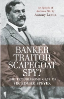 Book Cover for Banker, Traitor, Scapegoat, Spy? by Antony Lentin