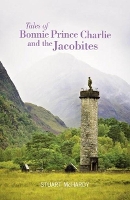 Book Cover for Tales of Bonnie Prince Charlie and the Jacobites by Stuart McHardy