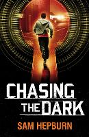Book Cover for Chasing the Dark by Sam Hepburn