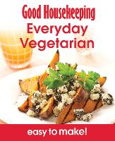 Book Cover for Good Housekeeping Easy To Make! Everyday Vegetarian by 