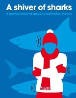 Book Cover for Shiver of Sharks: A Compilation of Aquatic Collective Nouns by PatrickGeorge