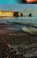 Book Cover for Isle of Wight, Portsmouth and the Solent by Mark Bardell