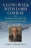 Book Cover for A Long Walk with Lord Conway by Simon Thompson