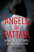 Book Cover for Angels Of Pattaya by G.T. Gray