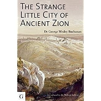 Book Cover for The Strange Little City of Ancient Zion by Dr. Wesley Buchanan