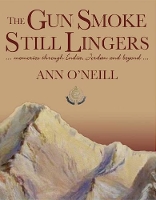 Book Cover for The Gun Smoke Still Lingers by Ann O'Neill