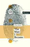 Book Cover for The Man I Became by Peter Verhelst